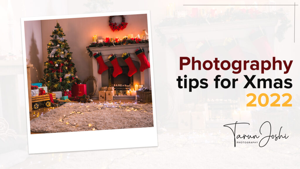 Read more about the article Photography Tips for Christmas 2022