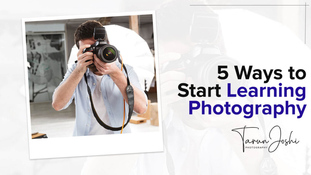 Read more about the article 5 ways to start learning photography | Become The Best